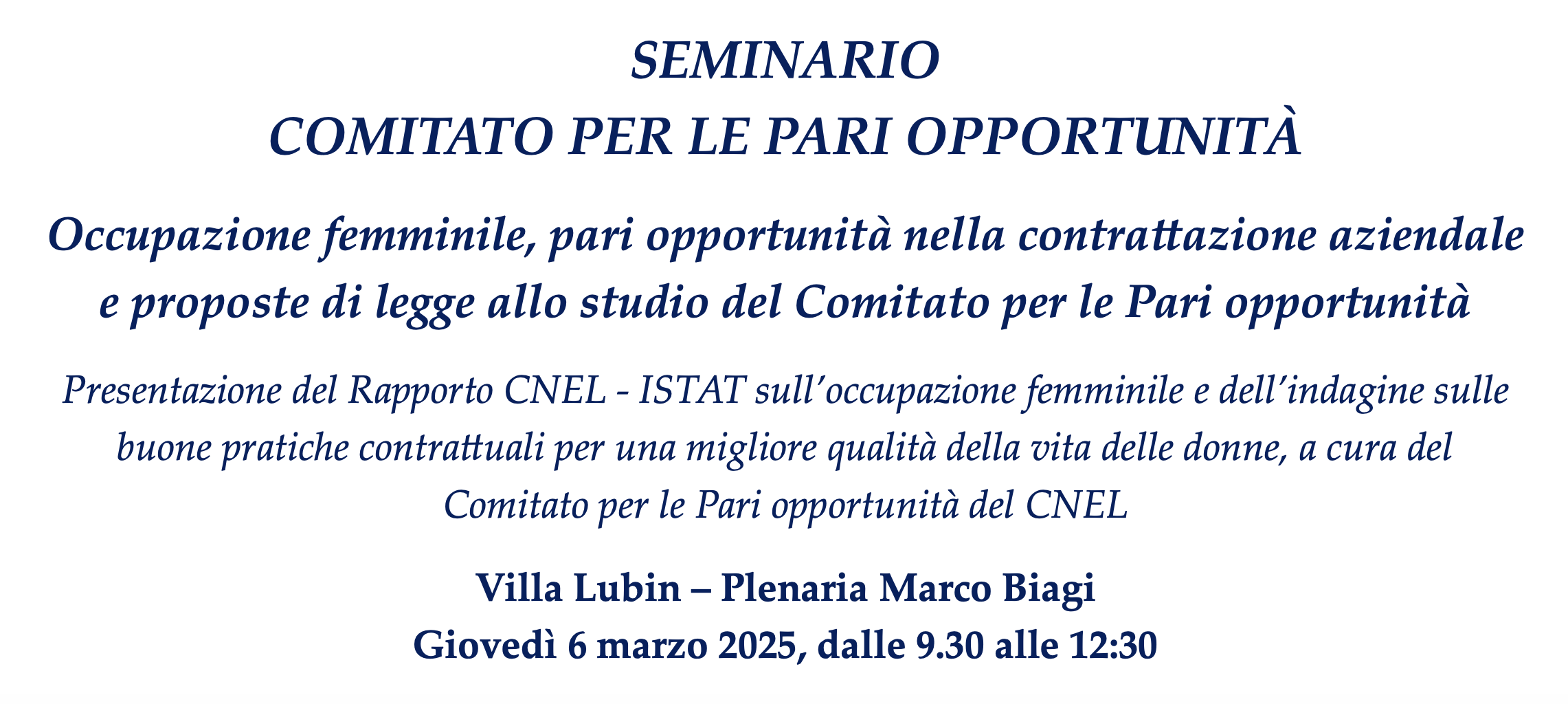 Seminario Comitato per le pari opportunità - Occupazione femminile, pari opportunità nella contrattazione aziendale e proposte di legge allo studio del Comitato per le Pari opportunità